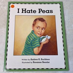 I Hate Peas - Paperback - by Andrea K Buckless - Illustrated by Roxanne Ressler